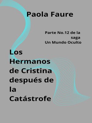 cover image of Los hermanos de Cristina después de la catástrofe